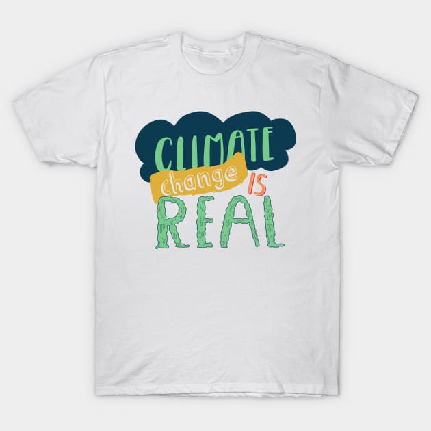 Climate change is REAL T-Shirt by krimons